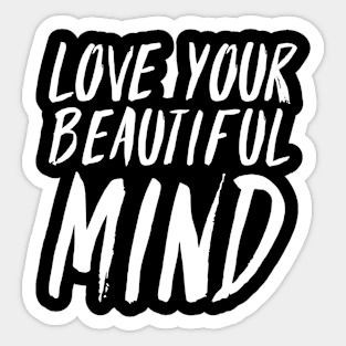 Love your beautyful mind Sticker